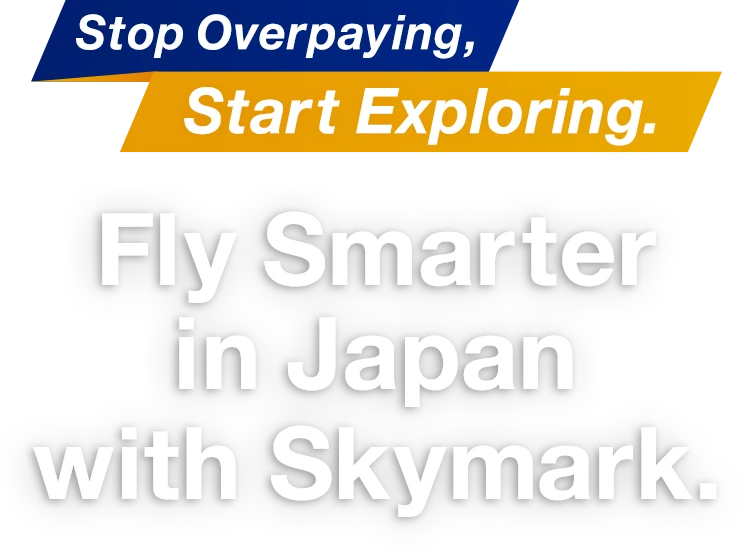 Fly Smarter in Japan with Skymark